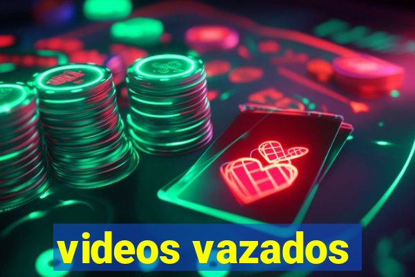 videos vazados